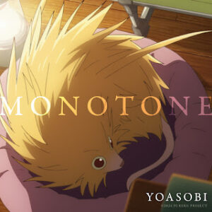 [Lirik dan Terjemahan] YOASOBI - Monotone (Monoton)