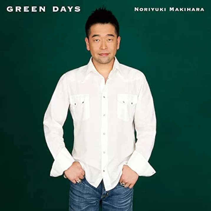 Noriyuki Makihara - GREEN DAYS