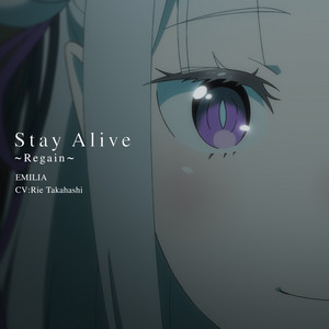 Emilia (Rie Takahashi) - Stay Alive ~Regain~